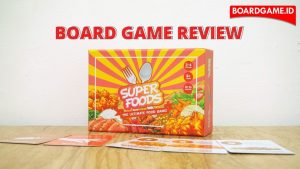 Super Foods: Sajikan Menu Makanan Bergizi [Board Game Review]